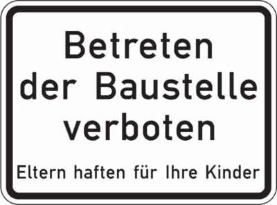 Hinweisschild Betreten der Baustelle verboten