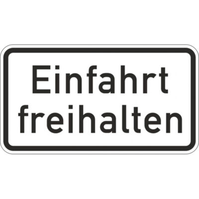 Hinweisschild Einfahrt freihalten