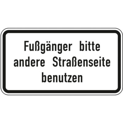 Hinweisschild Fußgänger bitte andere Straßenseite benutzen