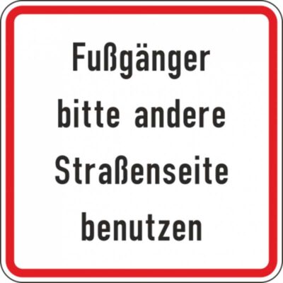 Hinweisschild Fußgänger bitte andere Straßenseite benutzen - quadratisch