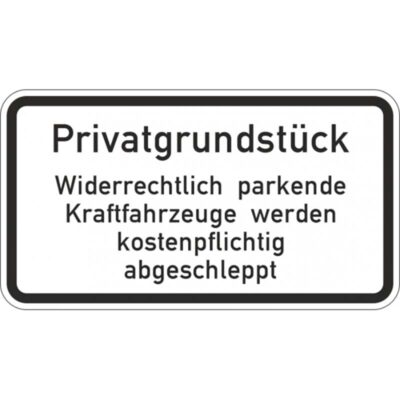 Hinweisschild Privatgrundstück Widerrechtlich parkende Fahrzeuge