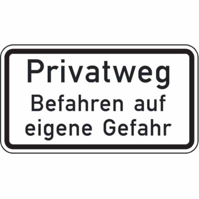 Hinweisschild Privatweg Befahren auf eigene Gefahr