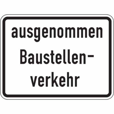 Hinweisschild ausgenommen Baustellenverkehr, 3-zeilig