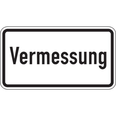 Hinweisschild Vermessung