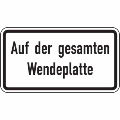 Hinweisschild Auf der gesamten Wendeplatte