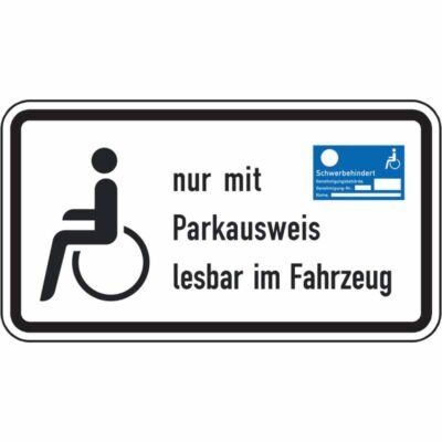 Hinweisschild Nur mit Parkausweis lesbar im Fahrzeug